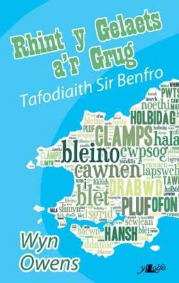 A picture of 'Rhint y Gelaets a'r Grug - Tafodiaith Sir Benfro' 
                              by Wyn Owens